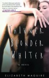 Thinner, Blonder, Whiter - Elizabeth Maguire