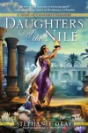 Daughters of the Nile - Stephanie Dray