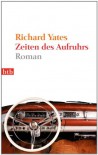 Zeiten des Aufruhrs: Roman - Richard Yates