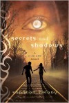 Secrets and Shadows: A 13 to Life Novel - Shannon Delany