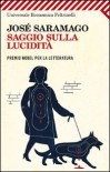 Saggio sulla lucidità - José Saramago, Rita Desti