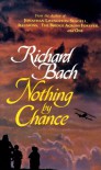 Nothing by Chance - Richard Bach