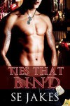 Ties that Bind (Men of Honor, #3) - S.E. Jakes