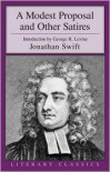 A Modest Proposal and Other Satirical Works - Jonathan Swift, George Lewis Levine