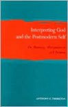 Interpreting God And The Postmodern Self - Anthony C. Thiselton