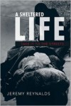 A Sheltered Life: Take It to the Streets - Jeremy Reynalds