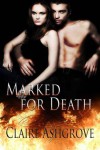 Marked for Death - Claire Ashgrove