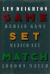 Game, Set and Match: "Mexico Set", "Berlin Game", "London Match" - Len Deighton