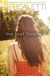The Last Forever - Deb Caletti