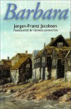 Barbara (Series B: English Translations of Works of Scandinavian Literature) - Jorgen-Frantz Jacobsen