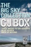 The Big Sky Collection: Three Weeks to Say Goodbye / Blue Heaven / Back of Beyond - C.J. Box