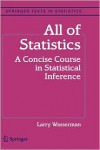 All of Statistics: A Concise Course in Statistical Inference (Springer Texts in Statistics) - Larry Wasserman