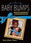 Baby Bumps: From Party Girl to Proud Mama, and all the Messy Milestones Along the Way - Nicole Polizzi
