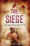 The Siege: Three Days of Terror Inside the Taj - Adrian Levy, Cathy Scott-Clark