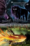 Sweet Dreams Are Made of Teeth - Richard  Roberts