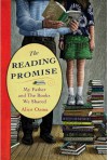 The Reading Promise: My Father and the Books We Shared - Alice Ozma, Jim Brozina