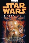 Star WarsTM - Episode I: Die dunkle Bedrohung (German Edition) - Terry Brooks, Regina Winter