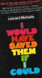 I Would Have Saved Them If I Could - Leonard Michaels