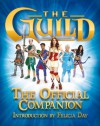 The Guild: The Official Companion - Felicia Day