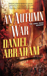 An Autumn War  - Daniel Abraham