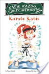 Karate Katie, - Nancy E. Krulik, John & Wendy
