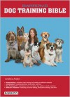 Barron's Dog Training Bible - Andrea Arden