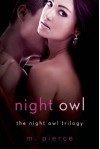 Night Owl (The Night Owl Trilogy) - M. Pierce