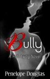 Bully (Fall Away #) - Penelope Douglas