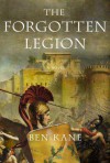 The Forgotten Legion  - Ben Kane