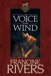 A Voice in the Wind  - Francine Rivers