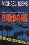 An Animated Death In Burbank: A Detective Sandra Cameron Mystery - Michael Joens