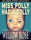 Miss Polly Had a Dolly - Willow Rose