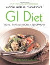 Antony Worrall Thompson's Gi Diet - Antony Worrall Thompson, Jane Suthering