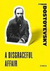 A Disgraceful Affair - Fyodor Dostoyevsky