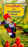 The Enchanted Wood - Enid Blyton