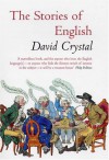 The Stories of English - David Crystal