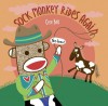 Sock Monkey Rides Again - Cece Bell