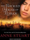 The Wicked House of Rohan - Anne Stuart, Susan Ericksen
