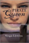 Pirate Queen - Morgan Llywelyn
