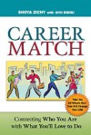 Career Match: Connecting Who You Are with What You'll Love to Do - Shoya Zichy
