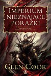 Imperium nieznające porażki - Glen Charles Cook