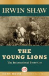 The Young Lions - Irwin Shaw