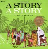 A Story, a Story - Gail E. Haley