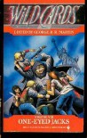 One-Eyed Jacks - George R.R. Martin, William F. Wu, Stephen Leigh, Chris Claremont, Lewis Shiner, Victor Milán, John J.  Miller, Melinda M. Snodgrass, Timothy Truman, Walton Simons