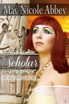 The Scholar  - May Nicole Abbey
