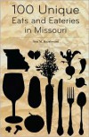 100 Unique Eats and Eateries in Missouri - Ann M. Hazelwood