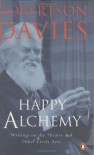 Happy Alchemy - Robertson Davies