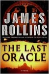 The Last Oracle: A Sigma Force Novel - James Rollins