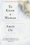 To Know a Woman (Harvest in translation) - Amos Oz