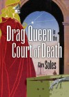 Drag Queen in the Court of Death - Caro Soles